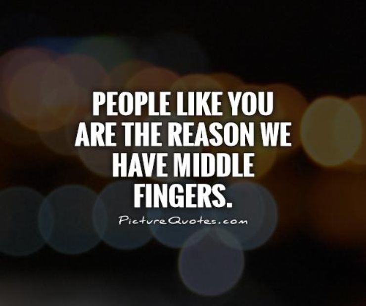 Quotes About Middle Finger