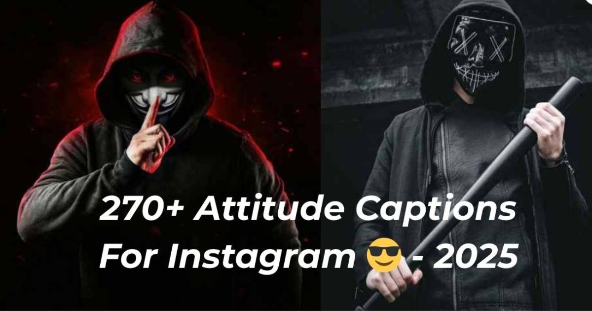 270+ Attitude Captions For Instagram