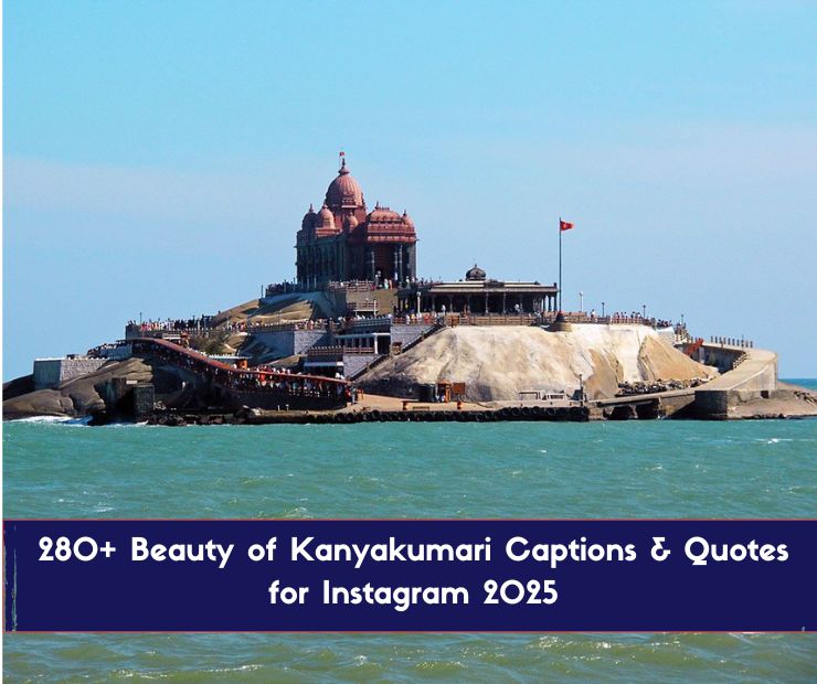280+ Beauty of Kanyakumari Captions & Quotes for Instagram 2025
