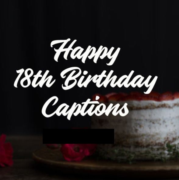 18th Birthday Instagram Captions