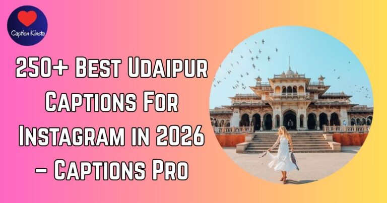 Best Udaipur Captions For Instagram