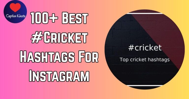 100+ Best #Cricket Hashtags For Instagram in 2026